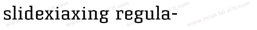 slidexiaxing regula字体转换